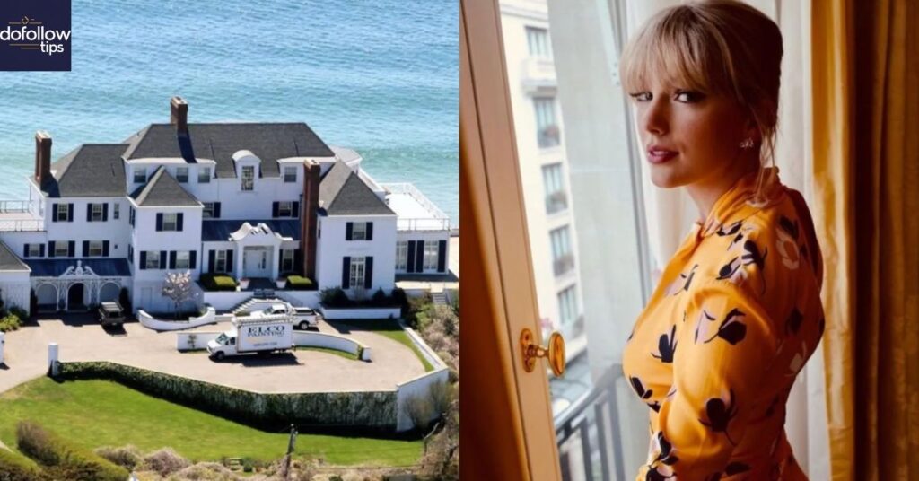 Taylor Swift's Houses and Luxury Lifestyle