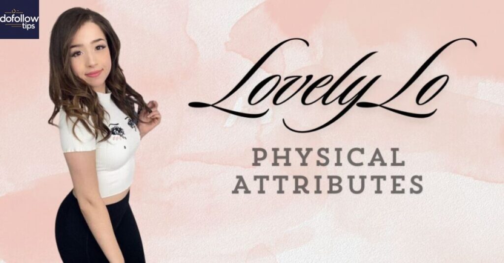 LovelyLo Age, Height, and Physical Attributes