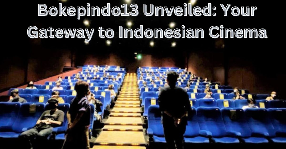 Bokepindo13 Unveiled: Your Gateway to Indonesian Cinema