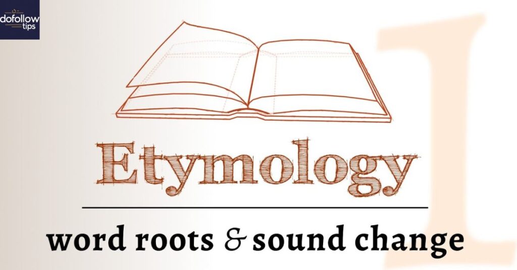 The Etymology and Origins