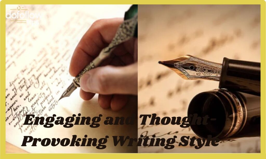 Engaging and Thought-Provoking Writing Style