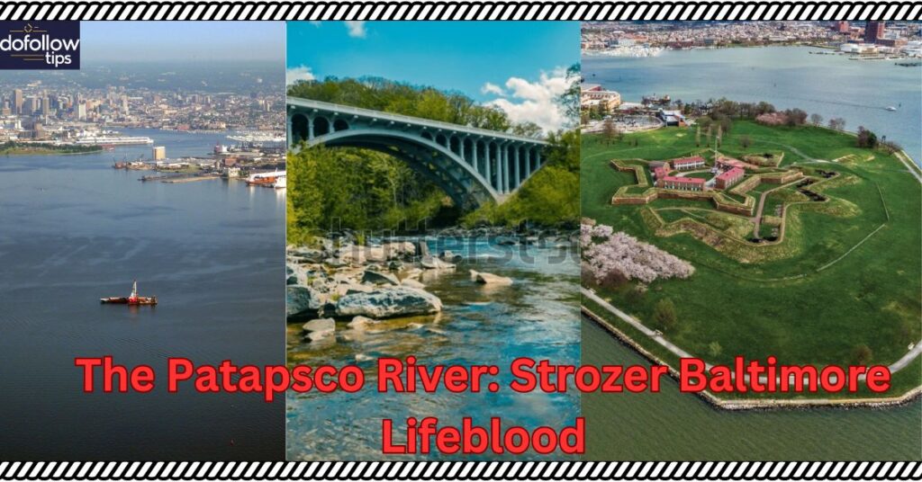 The Patapsco River: Strozer Baltimore Lifeblood