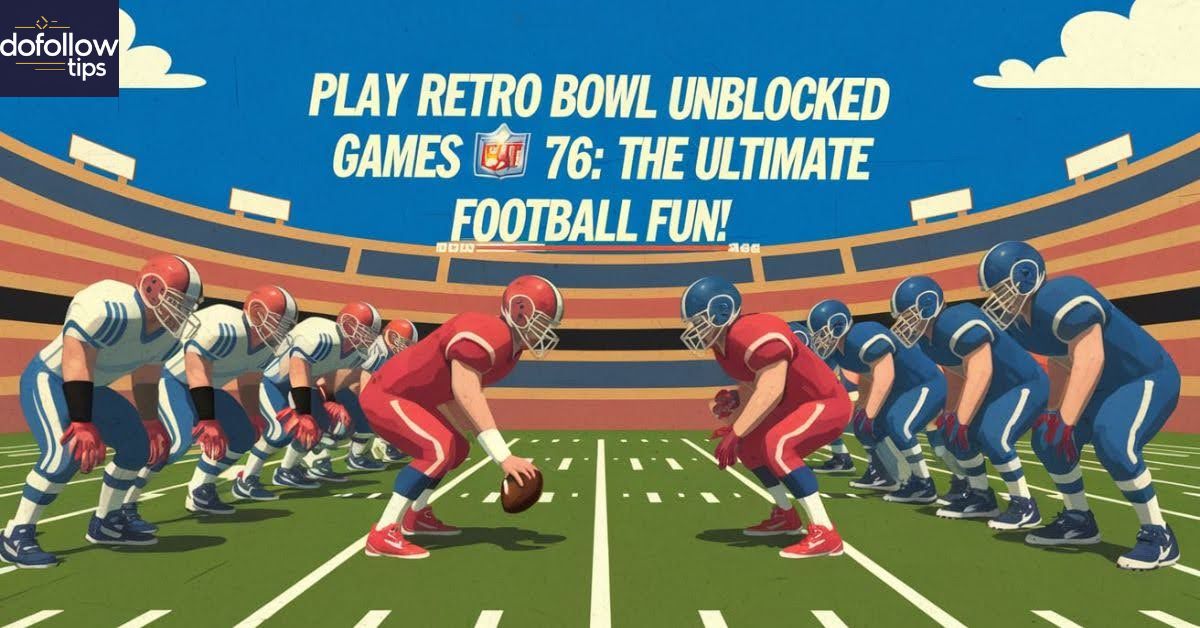 Play Retro Bowl Unblocked Games 76: The Ultimate Football Fun