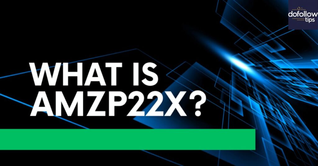 What is amzp22x?